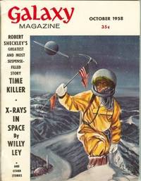 GALAXY Science Fiction: October, Oct. 1958 (&quot;Time Killer&quot; vt &quot;Immortality, Inc.&quot;) by Galaxy (Robert Sheckley; Frederik Pohl; William Tenn; Avram Davidson; Robert Bloch; Willy Ley) - 1958