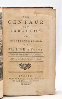 The Centaur Not Fabulous. In Six Letters to a Friend, on The Life in Vogue