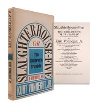 Slaughterhouse-Five or The Children&#039;s Crusade. A Duty-Dance with Death by Vonnegut, Kurt, Jr - 1969