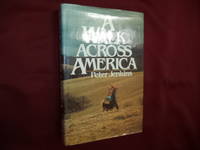 A Walk Across America. by Peter Jenkins - Hardcover - Reprint. - 1979. - from BookMine (SKU: 188863)