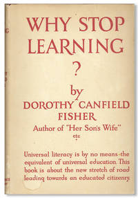 Why Stop Learning by FISHER, Dorothy Canfield - 1927