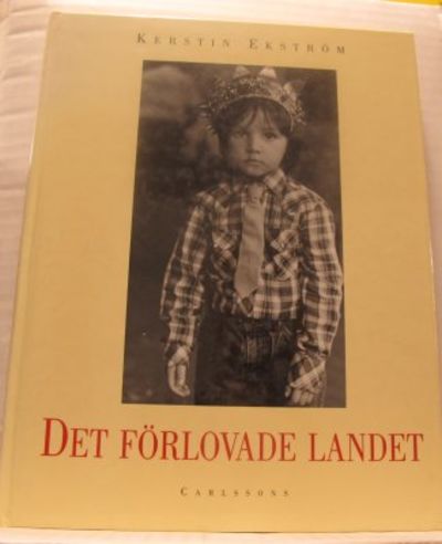 Det förlovade landet. Förord Ingrid Segerstedt…