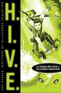 H.I.V.E.: Higher Institute of Villainous Education (1) by Walden, Mark