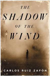 The Shadow of the Wind by Zafon, Carlos Ruiz - 2004