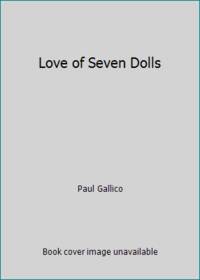 Love of Seven Dolls by Gallico, Paul - 1954