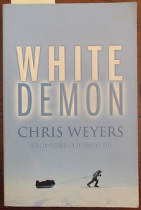 cover of White Demon: One Man's Quest for the South Pole