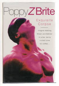 EXQUISITE CORPSE. by Brite, Poppy Z - (1996)