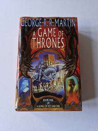 A Game of Thrones: Book One of A Song of Ice and Fire. by Martin