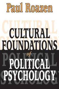 Cultural Foundations of Political Psychology