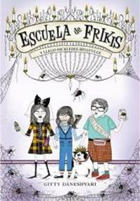 Y llegÃ³ Hicklebee-Riyatulle / Class Is Not Dismissed! (Escuela de frikis / School of Fear) (Spanish Edition) by Gitty Daneshvari - 2010-11-26