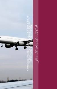 Customs Broker Exam Study Guide & How to Start Your Own CHB Business: Thru Apr. 2012 Exam Edition