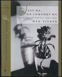 Stay Me, Oh Comfort Me: Journals and Stories, 1933-1941