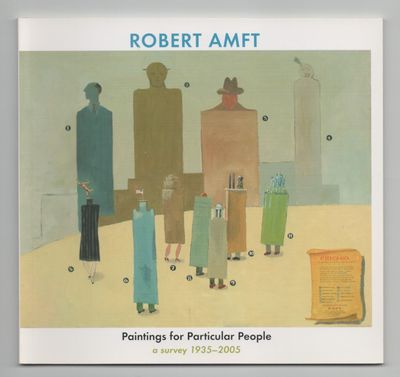 Robert Amft: Paintings for Particular People: A Survey 1935-2005