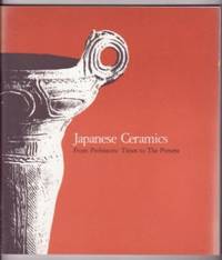 Japanese Ceramics: From Prehistoric Times to The Present by Andrew Pekarik - Paperback - 1978 - from Ultramarine Books (SKU: 003843)