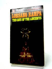 The Cave Of The Ancients by Lobsang Rampa - 1966