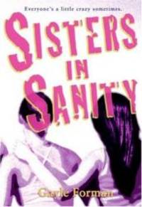 Sisters in Sanity by Gayle Forman - 2007-02-02