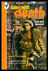 DATE WITH DEATH - A Lt. Joe Dickerson Mystery by Eaton K Goldthwaite
- Paperback
- First Printing - First Thus
- 1947
- from W. Fraser Sandercombe (SKU: 220434)