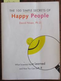 cover of 100 Simple Secrets of Happy People, The: What Scientists Have Learned and How You Can Use It