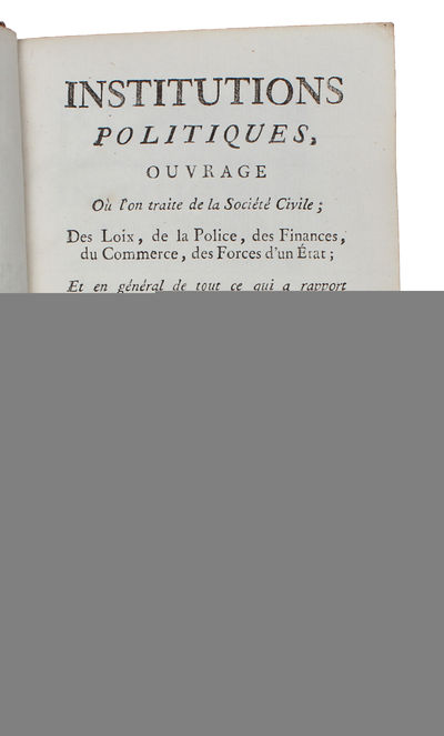 Institutions politiques, ouvrage où l’on traite de la Société Civile, des loix, de la police, des finances, du commerce, des forces d’un état. 4 vols. (photo 3)