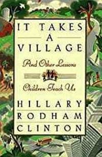 It Takes A Village and Other Lessons Children Teach Us (SIGNED)