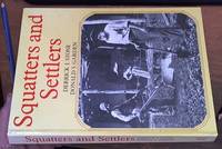 Squatters and Settlers by Stone, Derrick I. and Garden, Donald S - 1984