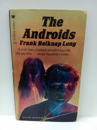 The Androids by Frank Belknap Long - Paperback - 1969 - from Fleur Fine Books (SKU: B000PRQZDO)