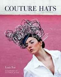 Couture Hats: From the Outrageous to the Refined