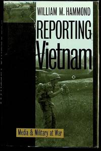 Reporting Vietnam: Media and Military at War