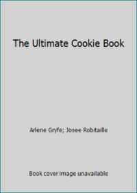 The Ultimate Cookie Book