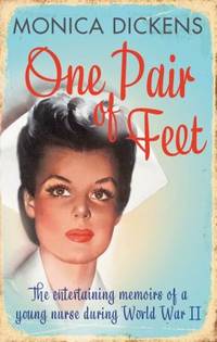 One Pair of Feet: The Entertaining Memoirs of a Young Nurse During World War II: A Virago Modern...