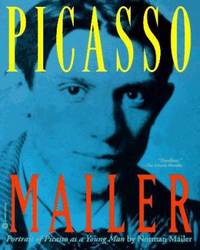 Portrait of Picasso As a Young Man : An Interpretive Biography