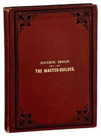 The Master-Builder: A Drama in Three Acts