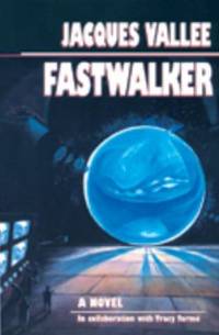 Fastwalker : A Novel by Jacques Vallee - 1996