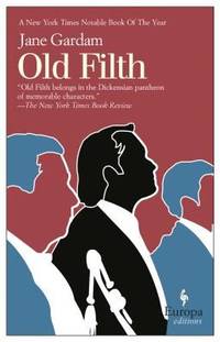 Old Filth by Jane Gardam - 2006