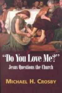 Do You Love Me? : Jesus Questions the Church