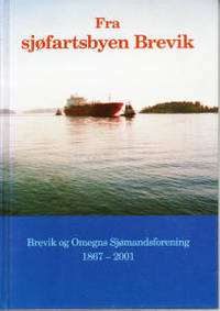 Fra sjøfartsbyen Brevik. Brevik og Omegns…