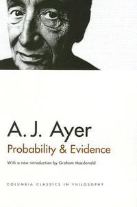 Probability and Evidence by A. J. Ayer - 2005