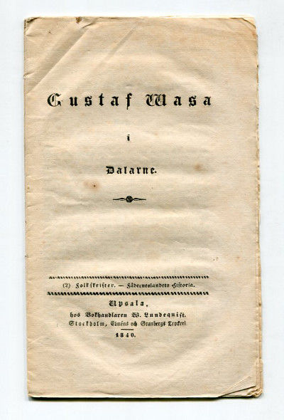Gustaf Wasa i Dalarne. (2) Folkskrifter. -…