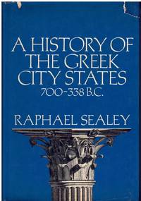 A HISTORY OF THE GREEK CITY STATES 700 338 B. C.