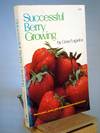 Pick and Preserve Bush and Vine Fruits How to Plant Prune Successful Berry Growing