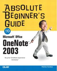 Absolute Beginner's Guide to Microsoft Office OneNote 2003 (Absolute Beginner's Guides...