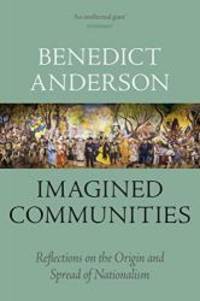 Imagined Communities: Reflections on the Origin and Spread of Nationalism by Benedict Anderson - 2016-03-05