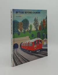 BY TUBE BEYOND EDGWARE by BEARD Tony