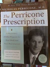 The Perricone Prescription; A Physician's 28-Day Program For Total Body and Face Rejuvenation