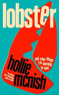 Lobster: and other things I&acirc;m learning to love