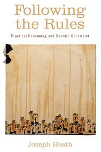 Following the Rules: Practical Reasoning and Deontic Constraint