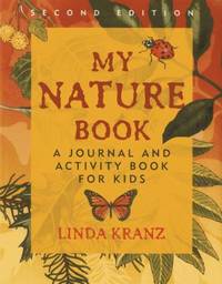 My Nature Book : A Journal and Activity Book for Kids
