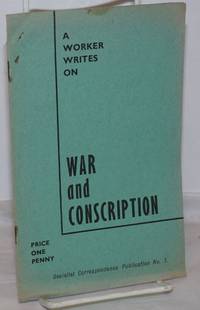 image of A Worker Writes on War and Conscription