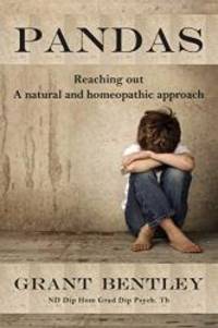 P A N D A S: Reaching out - A natural and homeopathic approach by Grant Bentley - 2016-07-06