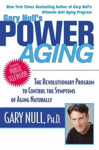 Gary Null's Power Aging